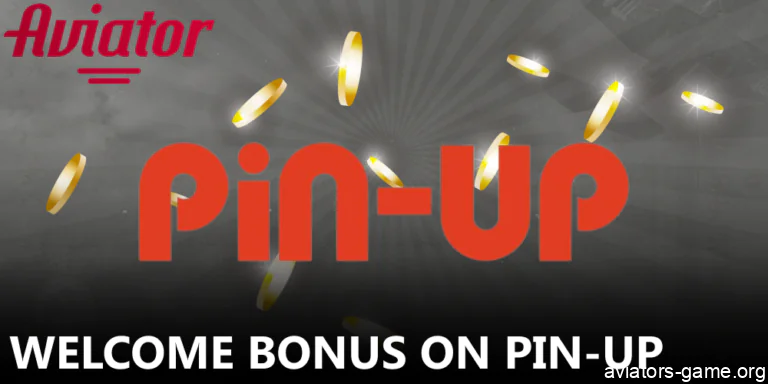 Get the Pin-Up Aviator welcome bonus today
